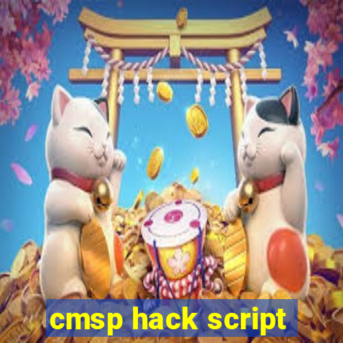 cmsp hack script